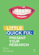 Book cover of: Present Your Research. By: Zina O′Leary