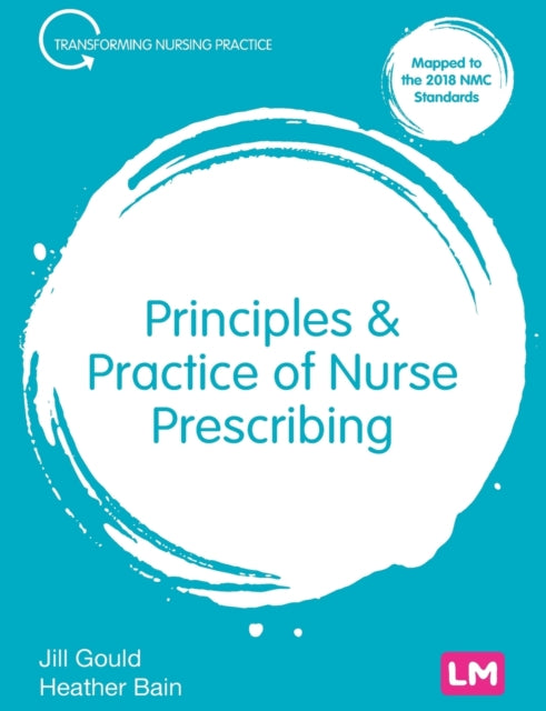 Book cover of: Principles and Practice of Nurse Prescribing. By: Jill Gould