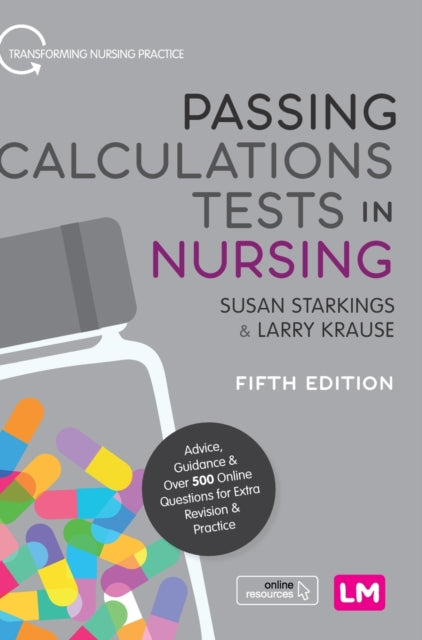 Book cover of: Passing Calculations Tests in Nursing. By: Susan Starkings