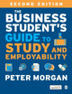 Book cover of: Business Student's Guide to Study and Employability. By: Peter Morgan