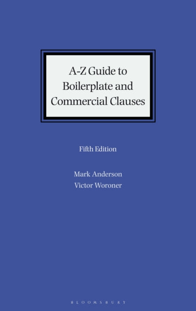 Book cover of: A-Z Guide to Boilerplate and Commercial Clauses. By: Mark Anderson