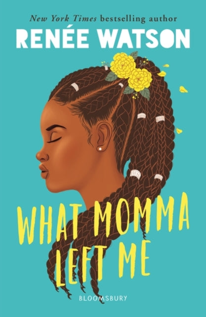 What Momma Left Me 9781526600936 Renée Watson
