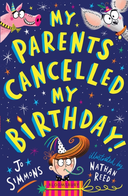 Book cover of: My Parents Cancelled My Birthday. By: Jo Simmons