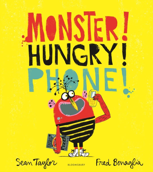 Book cover of: MONSTER! HUNGRY! PHONE!. By: Sean Taylor