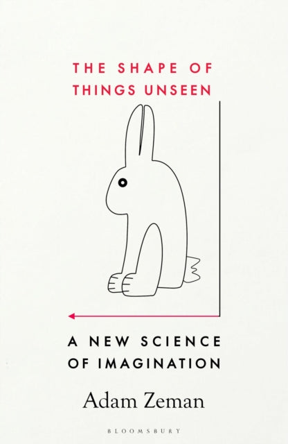 Shape of Things Unseen, A New Science of Imagination 9781526609755 Adam Zeman