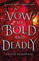 Vow So Bold and Deadly 9781526613820 Brigid Kemmerer