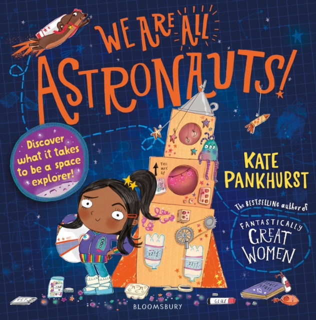 We Are All Astronauts, Discover what it takes to be a space explorer! 9781526615435 Kate Pankhurst