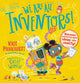 Book cover of: We Are All Inventors!. By: Kate Pankhurst