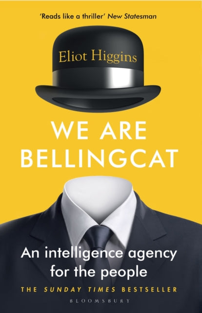 Book cover of: We Are Bellingcat. By: Eliot Higgins