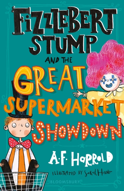 Book cover of: Fizzlebert Stump and the Great Supermarket Showdown. By: A. F. Harrold