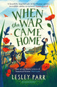 Book cover of: When The War Came Home. By: Lesley Parr