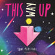 This Way Up 9781526621450 Tom Percival