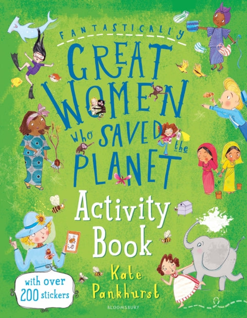 Book cover of: Fantastically Great Women Who Saved the Planet Activity Book. By: Kate Pankhurst