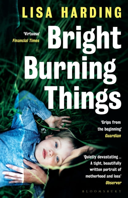 Book cover of: Bright Burning Things. By: Lisa Harding