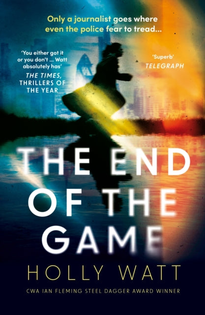 Book cover of: End of the Game. By: Holly Watt