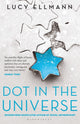 Book cover of: Dot in the Universe. By: Lucy Ellmann