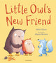 Book cover of: Little Owl's New Friend. By: Debi Gliori