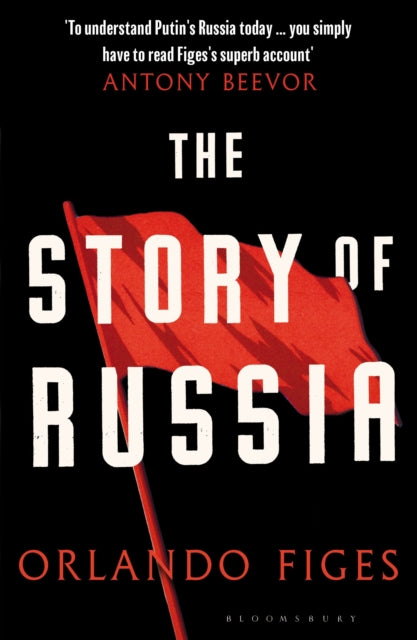 Story of Russia, 'An excellent short study' 9781526631756 Orlando Figes