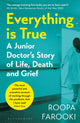 Book cover of: Everything is True. By: Roopa Farooki