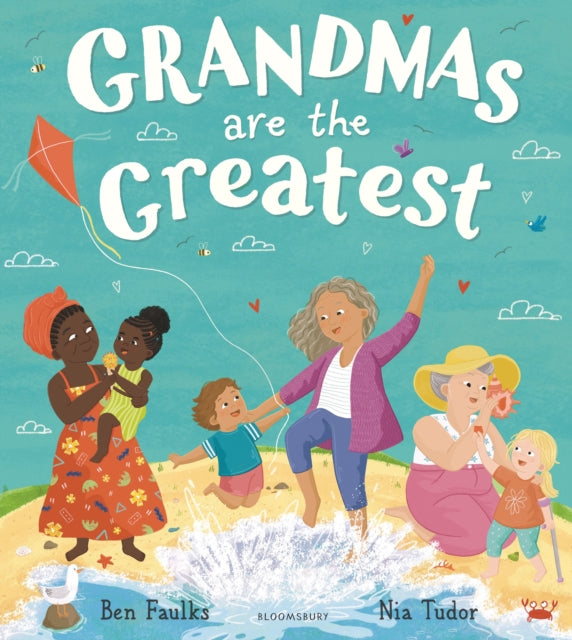 Book cover of: Grandmas Are the Greatest. By: Ben Faulks