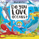 Book cover of: Do You Love Oceans?. By: Matt Robertson