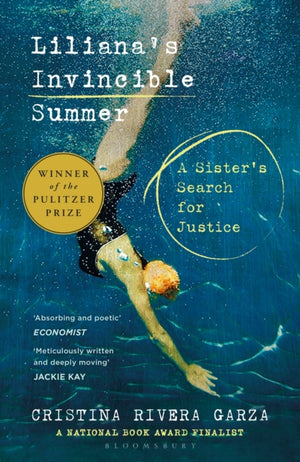 Liliana's Invincible Summer, A Sister's Search for Justice