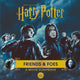 Book cover of: Harry Potter – Friends & Foes: A Movie Scrapbook. By: Warner Bros.