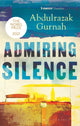 Book cover of: Admiring Silence. By: Abdulrazak Gurnah