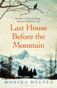 Last House Before the Mountain 9781526657145 Monika Helfer