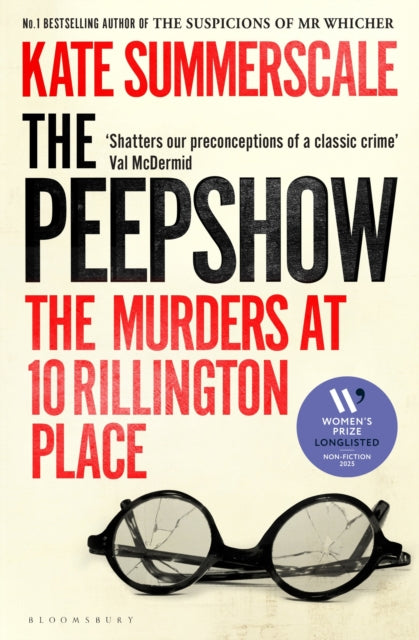 Peepshow, The Murders at 10 Rillington Place 9781526660503 Kate Summerscale