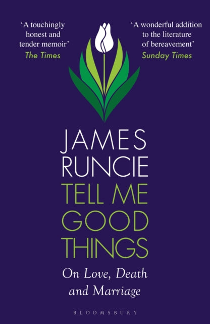 Book cover of: Tell Me Good Things. By: James Runcie
