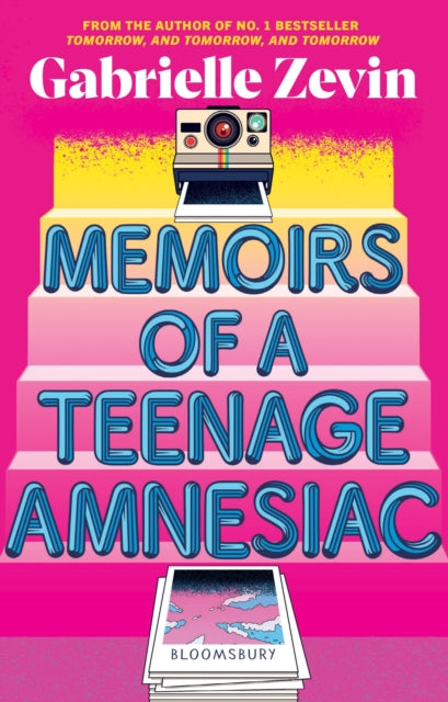 Memoirs of a Teenage Amnesiac, From the author of  no. 1 bestseller Tomorrow, and Tomorrow, and Tomorrow 9781526676030 Gabrielle Zevin