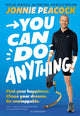 You Can Do Anything!, Find your happiness. Chase your dreams. Be unstoppable. By gold-medal-winning Paralympian Jonnie Peacock 9781526677037 Jonnie Peacock