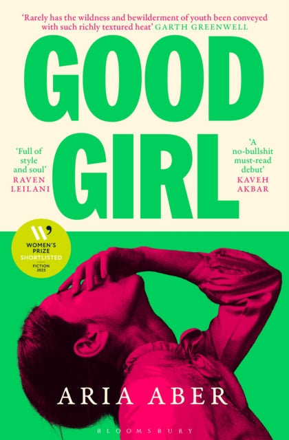 Good Girl, Shortlisted for the Women's Prize for Fiction 2025 9781526679031 Aria Aber