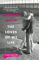Loves of My Life, A Sex Memoir 9781526686701 Edmund White