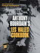 Anthony Bourdain's Les Halles Cookbook, 20th Anniversary Edition 9781526689672 Anthony Bourdain