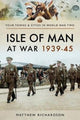 Book cover of: Isle of Man at War 1939-45. By: Matthew Richardson