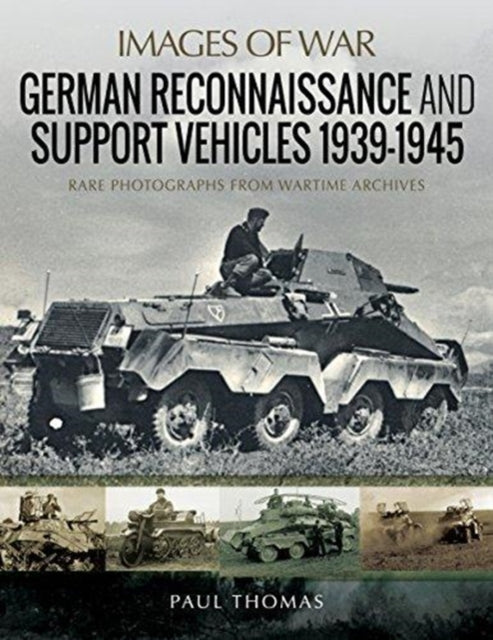 Book cover of: German Reconnaissance and Support Vehicles 1939-1945. By: Paul Thomas