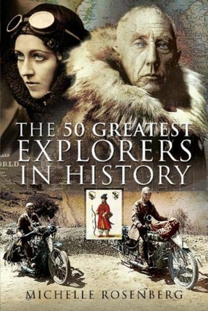 Book cover of: 50 Greatest Explorers in History. By: Michelle Rosenberg