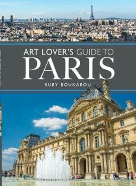 Book cover of: Art Lover's Guide to Paris. By: Ruby Boukabou