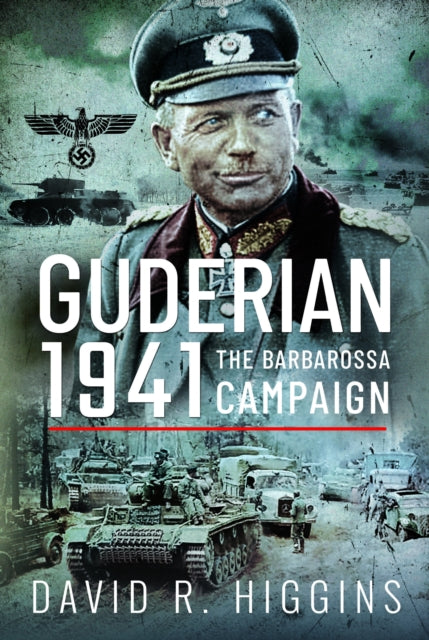 Book cover of: Guderian 1941. By: David R. Higgins