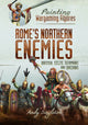 Book cover of: Painting Wargaming Figures - Rome's Northern Enemies. By: Andy Singleton