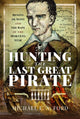 Book cover of: Hunting the Last Great Pirate. By: Michael Edward Ashton Ford