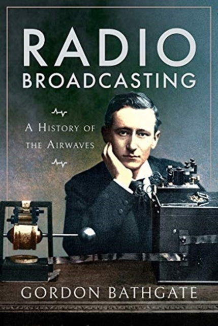 Book cover of: Radio Broadcasting. By: Gordon Bathgate