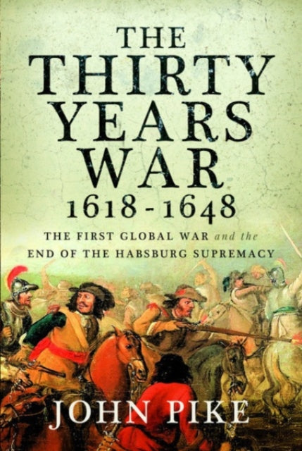 Book cover of: Thirty Years War, 1618 - 1648. By: John Pike
