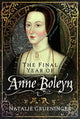 Book cover of: Final Year of Anne Boleyn. By: Natalie Grueninger