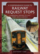 Book cover of: Comprehensive Guide to Railway Request Stops. By: Anthony Hart