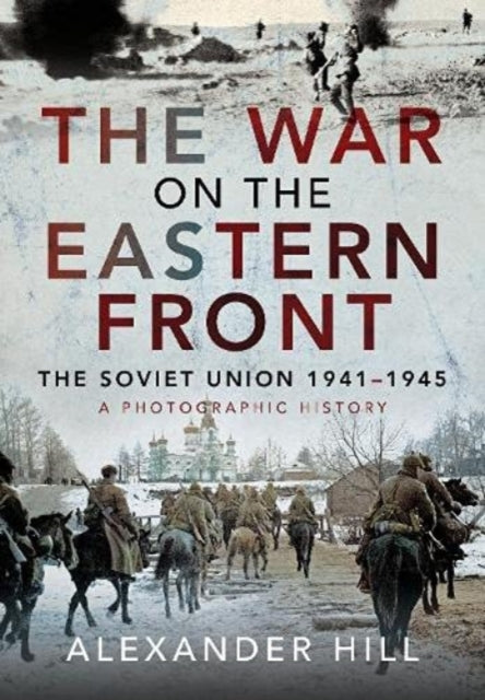 Book cover of: War on the Eastern Front. By: Hill, Alexander