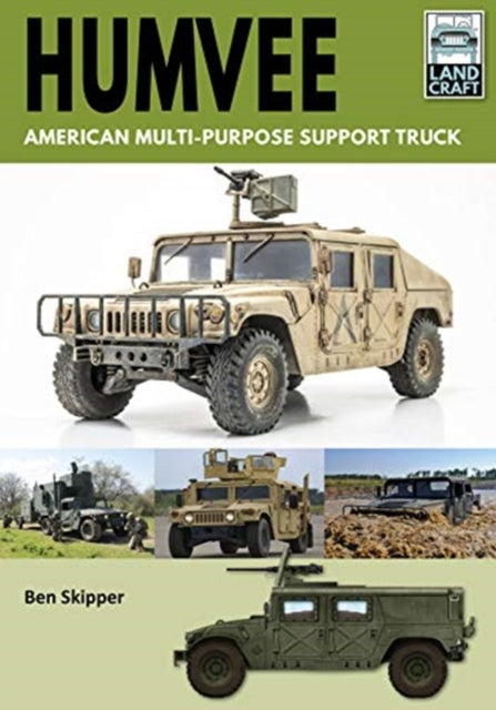 Book cover of: Humvee: American Multi-Purpose Support Truck. By: Ben Skipper