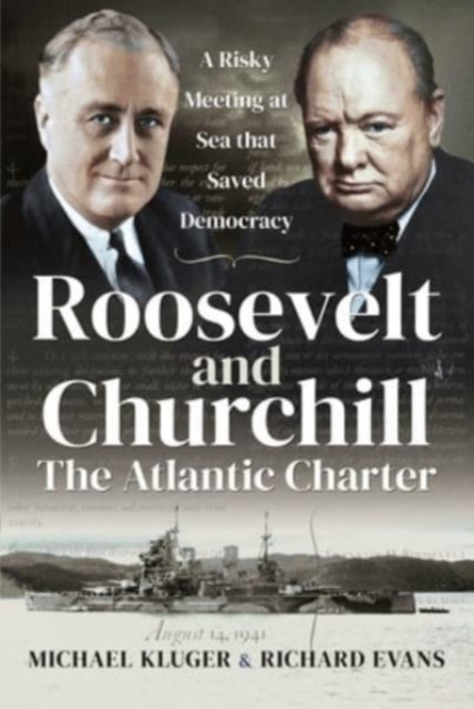 Book cover of: Roosevelt and Churchill The Atlantic Charter. By: Michael Kluger